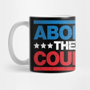 Abort The Court Mug